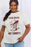 Simply Love Simply Love Full Size CHASE DREAMS NOT COWBOYS Graphic Cotton Tee
